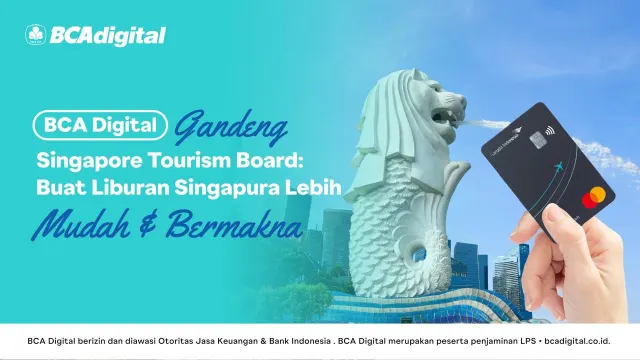 Liburan ke Singapura Kini Semudah Klik: Kolaborasi BCA Digital dan Singapore Tourism Board